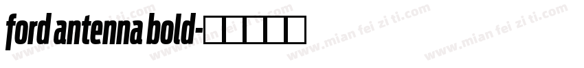 ford antenna bold字体转换